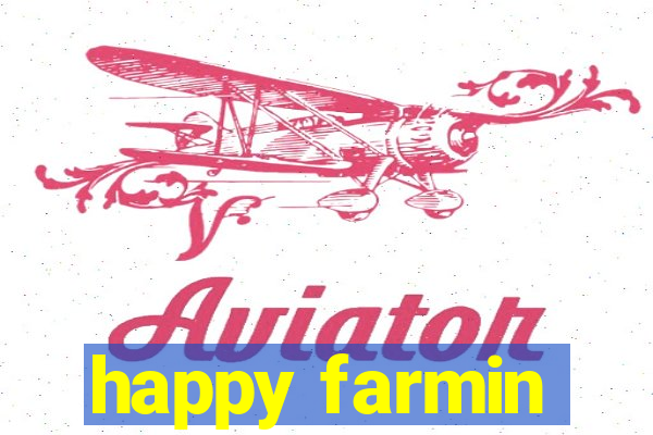 happy farmin